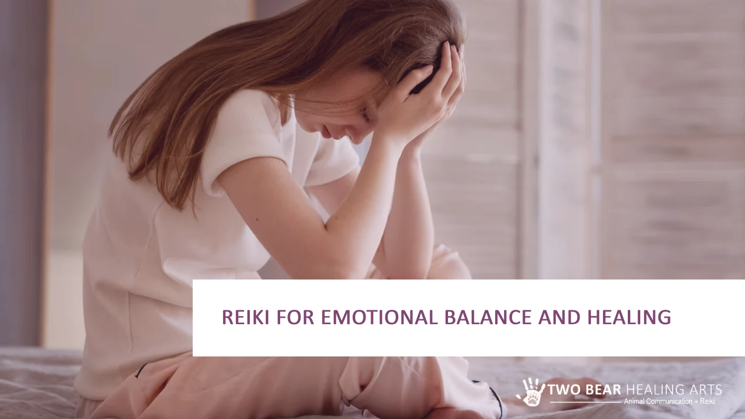 Reiki for Emotional Balance and Healing